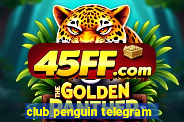 club penguin telegram